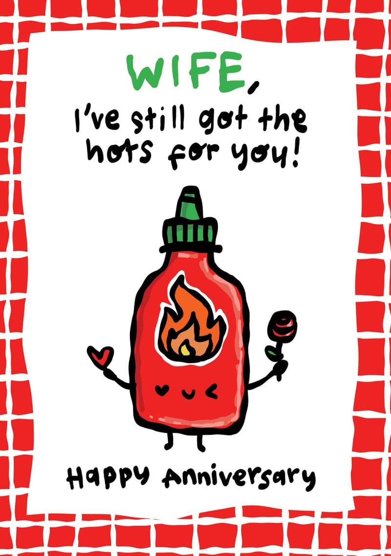 Wife, I've Still Got the Hots for You! Happy Anniversary