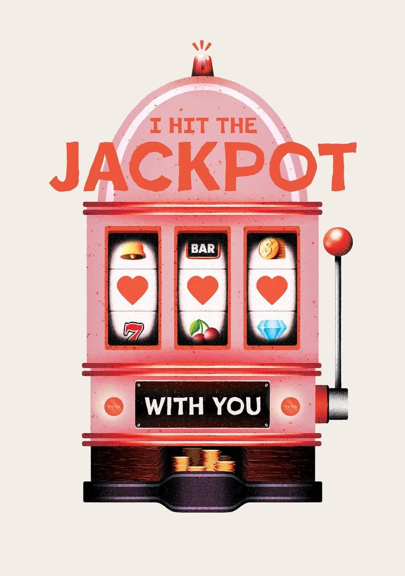 I Hit the Jackpot With You