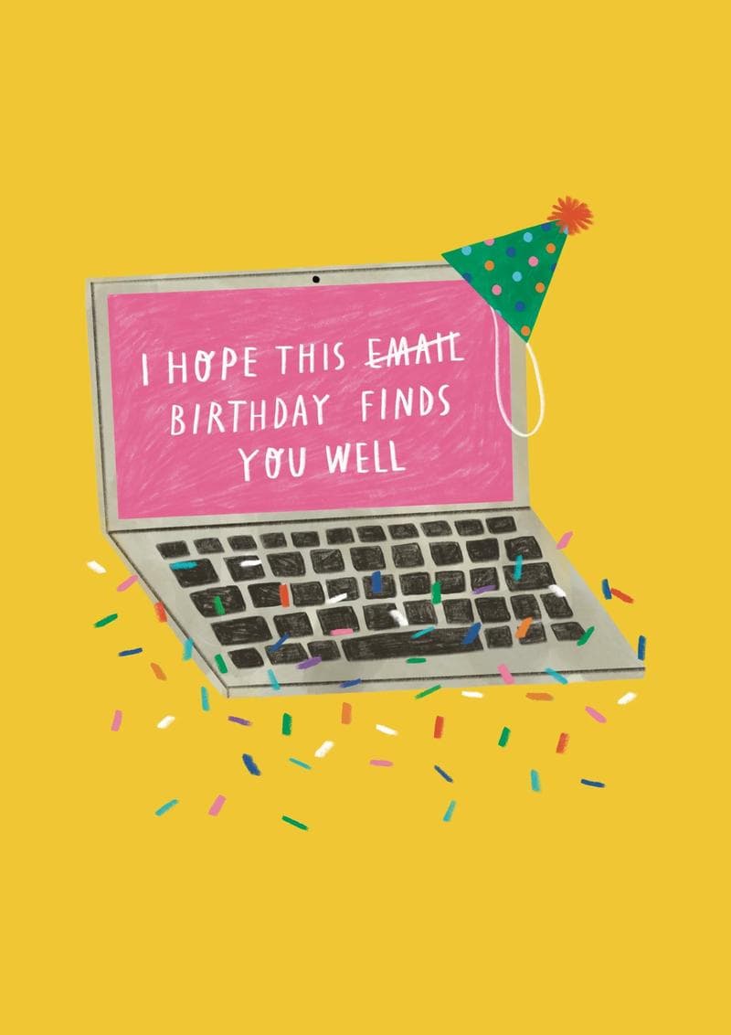 I Hope This Birthday Finds You Well