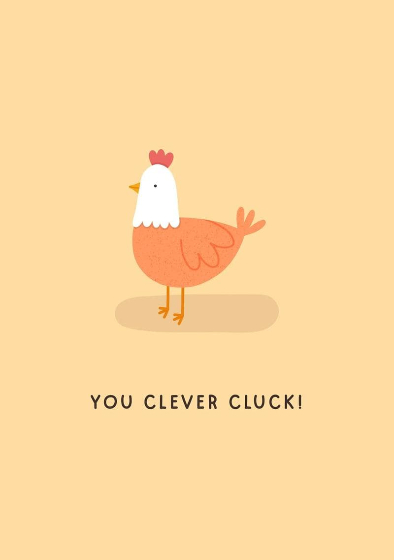 You Clever Cluck