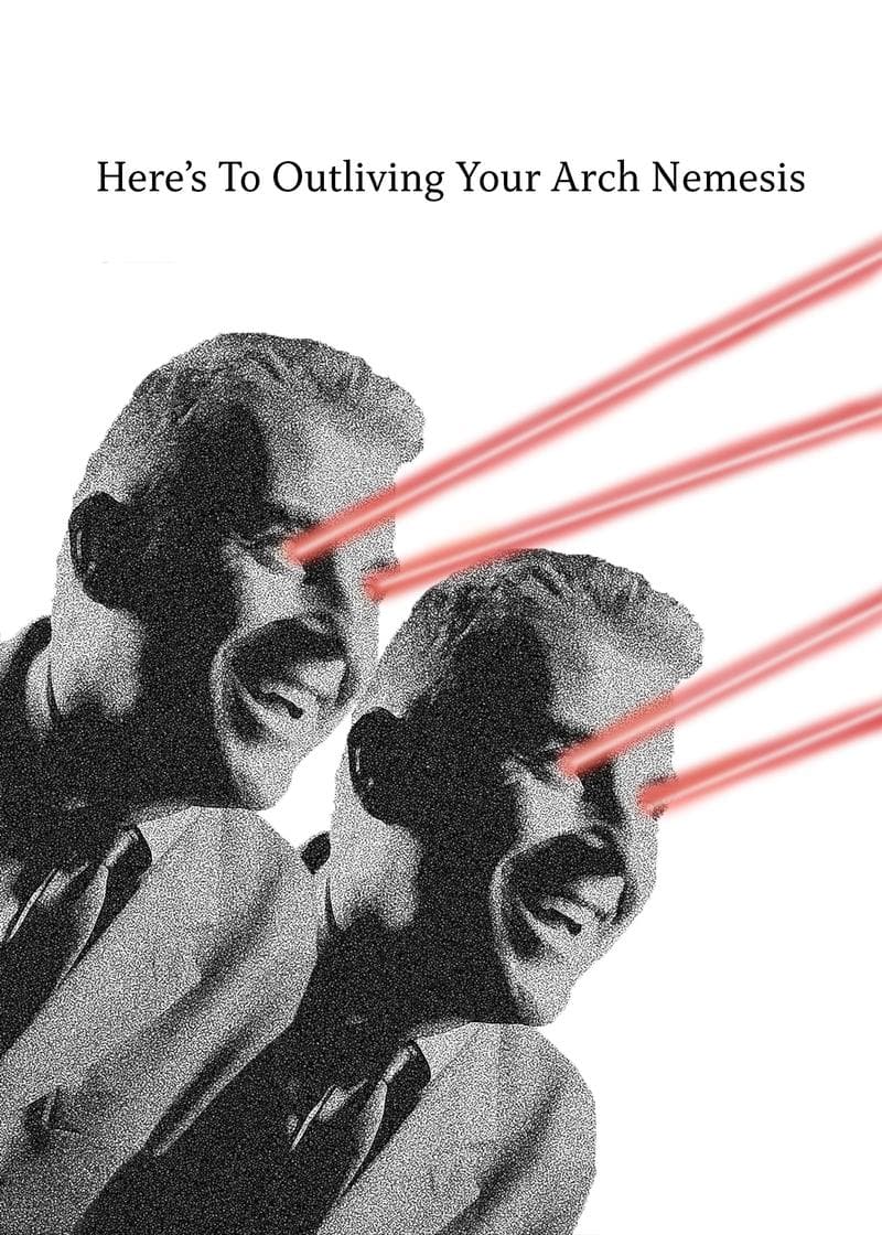 Outliving Your Nemesis