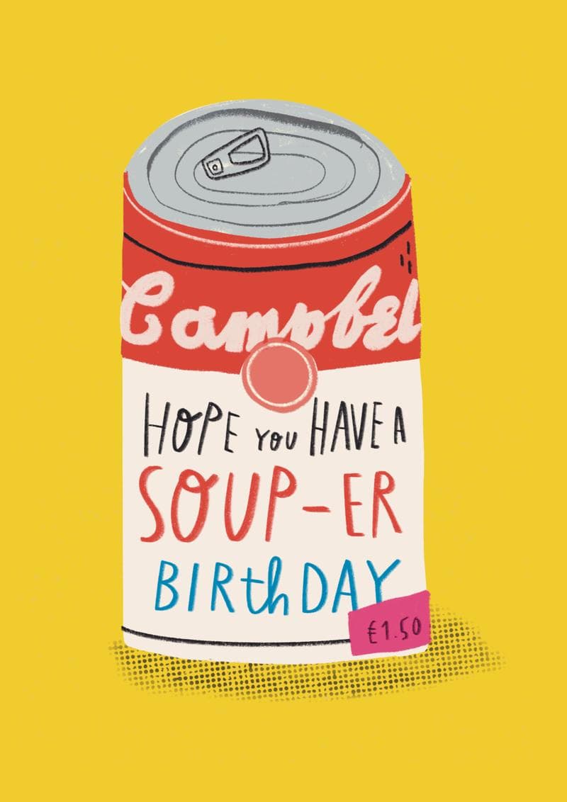 Hope You Have a Soup-er Birthday