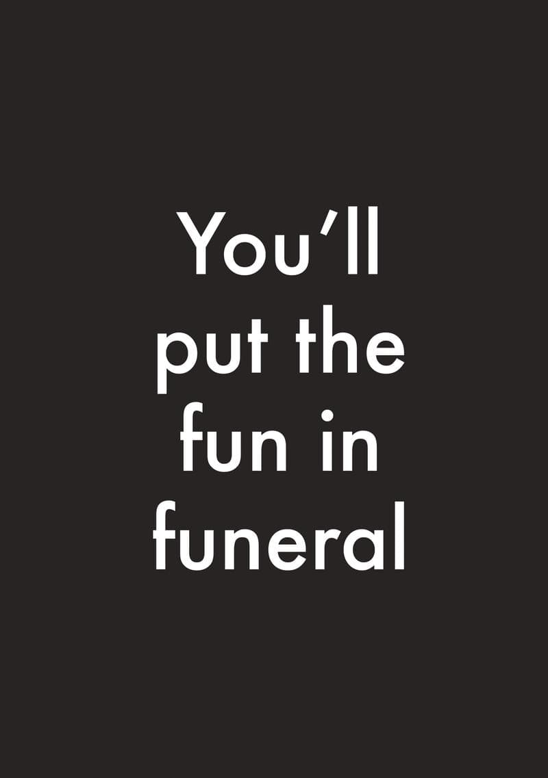 Fun in Funeral