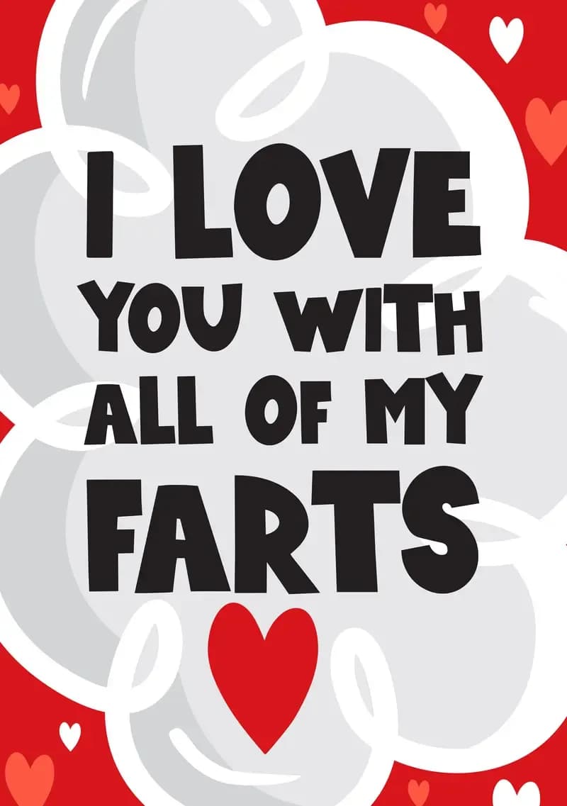 I Love You With All My Farts