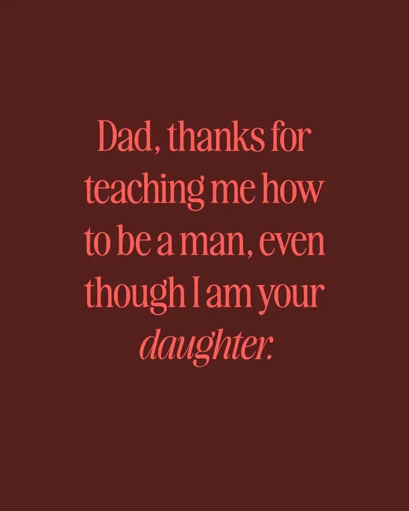 Thanks for Teaching Me How to Be a Man, Dad