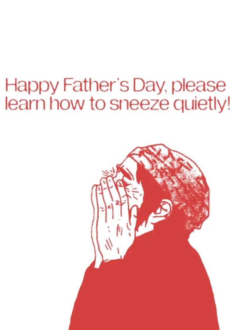 Loud Sneeze Father's Day Card
