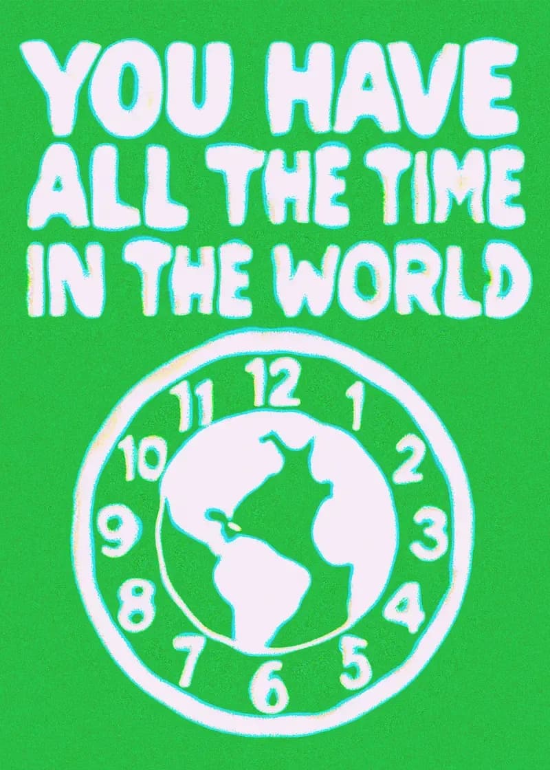 You Have All The Time in the World