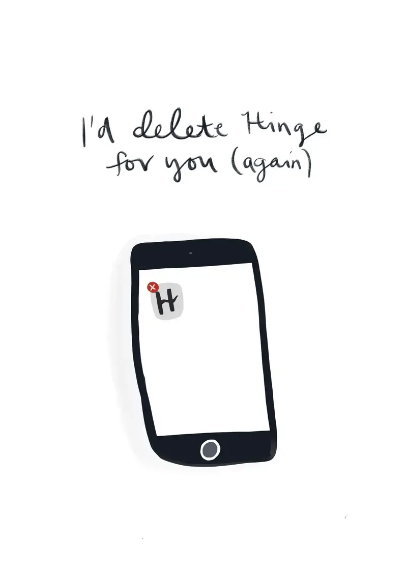 I'd Delete Hinge For You Again Card